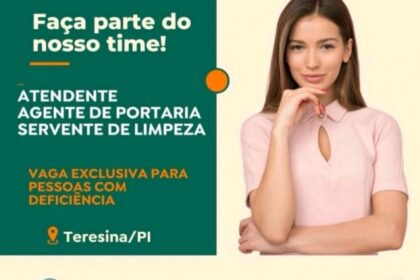 Vaga para Atendente (PCD), Agente de Portaria (PCD) e Servente de Limpeza (PCD)