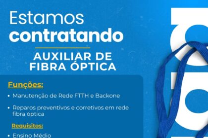 Vaga para Auxiliar de Fibra Óptica