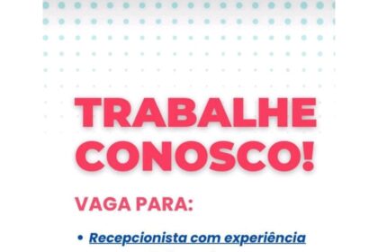 Vaga para Recepcionista