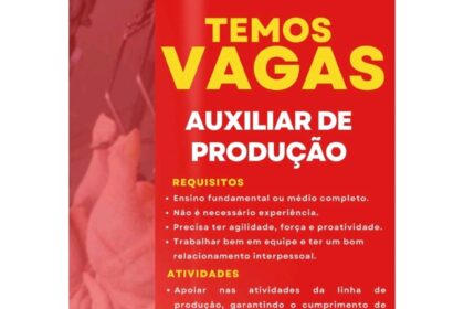 Vaga para Auxiliar de Produção