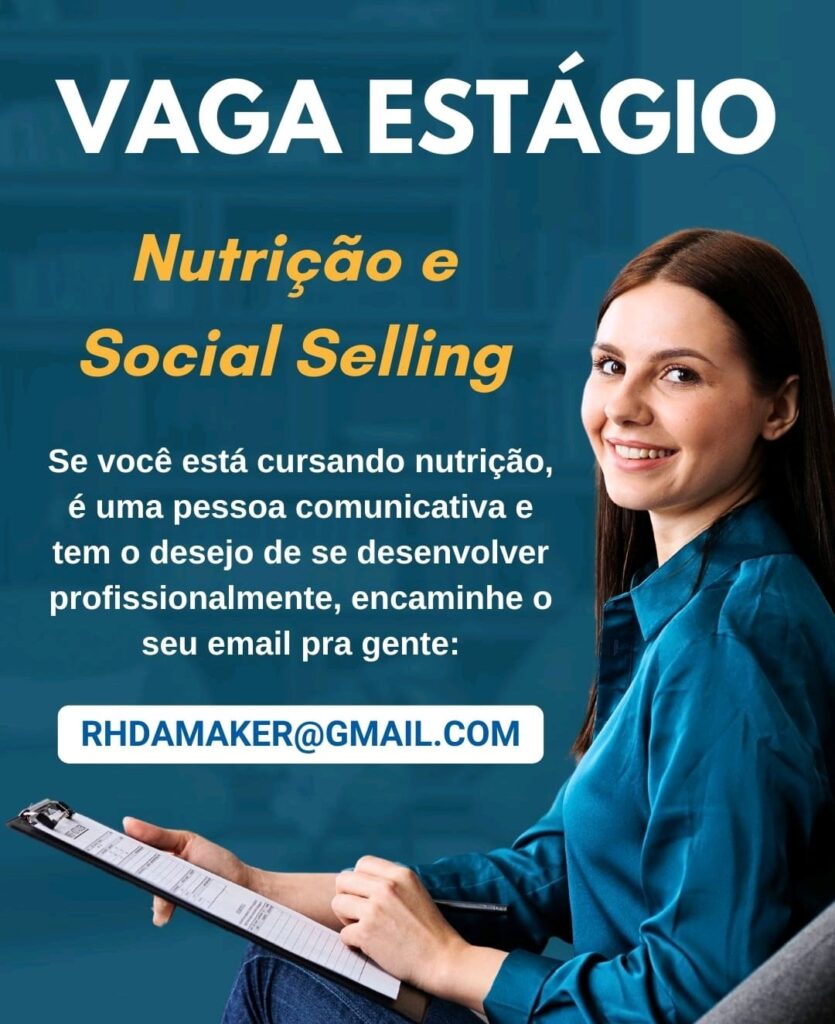 Vaga de Estágio para Nutrição e Social Selling