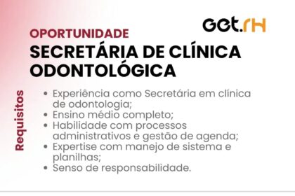Vaga para Secretária de Clínica Odontológica