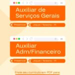 Vagas para Auxiliar de Serviços Gerais e Auxiliar ADM/ Financeiro