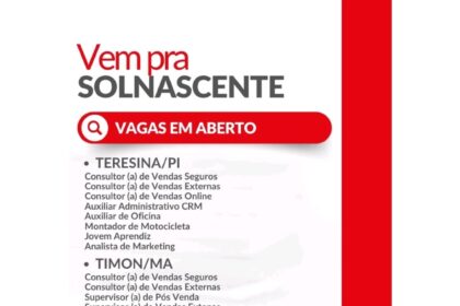 A Solnascente motos está com diversas oportunidades de emprego no Piauí