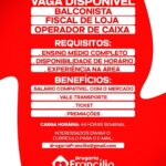 Vagas de emprego para Balconista, Fiscal de Loja e Operador de Caixa