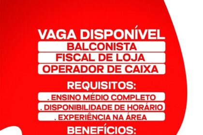 Vagas de emprego para Balconista, Fiscal de Loja e Operador de Caixa